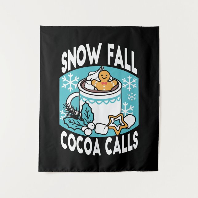 Hot Cocoa and Winter Charm - Snow Fall Cocoa Calls Tapestry (Front)