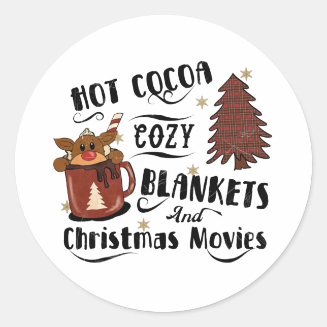Hot Cocoa Cosy Blankets And Christmas Movies Cute  Classic Round Sticker (Front)