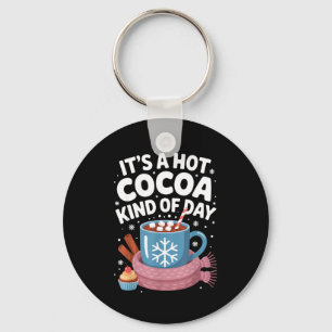 Hot Cocoa Kind Of Day Cozy Winter Drink Lover Fest Key Ring