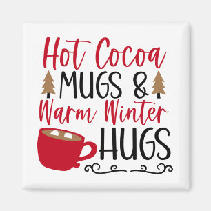 Hot Cocoa Mugs & Hugs Magnet