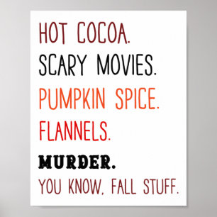 Hot Cocoa Scary Movies Pumpkin Spice Flannels Murd Poster