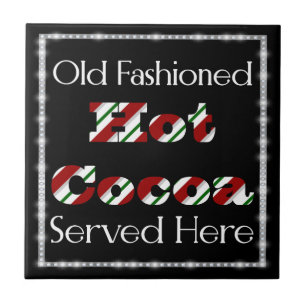Hot Cocoa Served Here Ceramic Tile