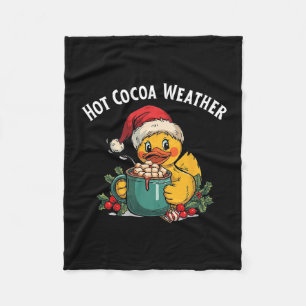 Hot Cocoa Weather Cruise Duck Christmas Beverage O Fleece Blanket