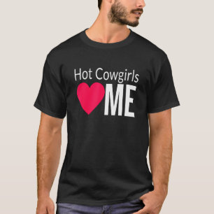 Hot Cowgirls Love Me  Hot Cowgirls Red Heart Me T-Shirt