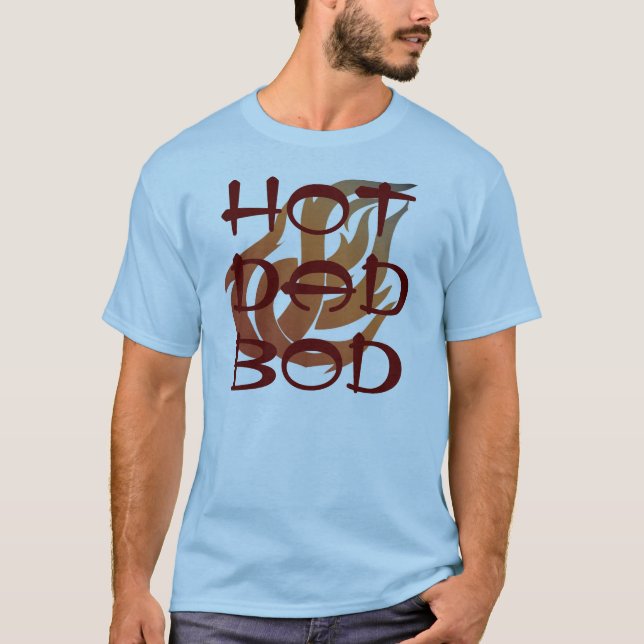 Hot Dad Bod T-Shirt (Front)