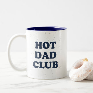 Hot Dad Club Mug Funny Dad Coffee Cup Gift Idea