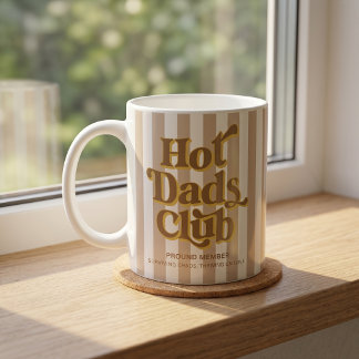 Hot Dads Club Mug Fathers Day Gift
