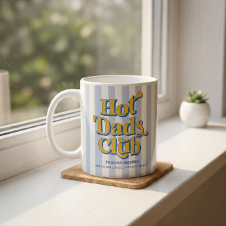 Hot Dads Club Mug Fathers Day Gift