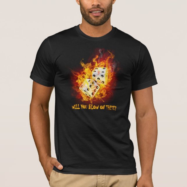 Hot Dice T-Shirt (Front)
