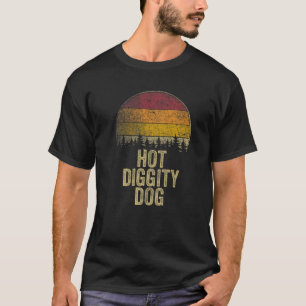 HOT DIGGITY DOG Funny Saying Retro Gag Gift Humour T-Shirt
