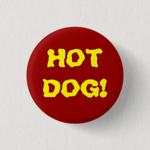 Hot Dog! 3 Cm Round Badge