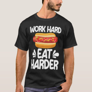 Hot Dog Adult Work Hard Eat Harder T-Shirt