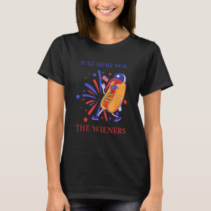 Hot Dog I m Just Here For The Wieners  4 Fourth of T-Shirt