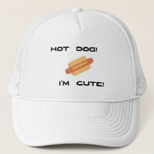 Hot Dog I'm Cute Trucker Hat
