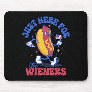 Hot Dog I'm Just Here For The Wieners Funny Fourth Mouse Pad