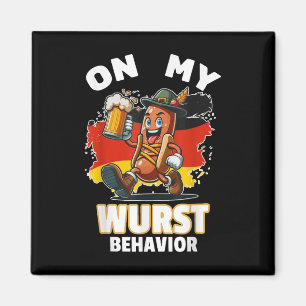Hot Dog On My Wurst Behaviour Funny German Men Magnet