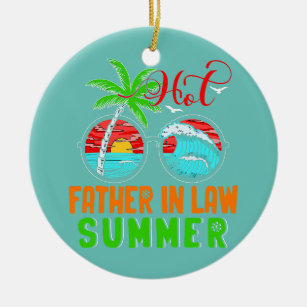 Hot Father In Law Summer Sunglasses Beach Family Ceramic Ornament