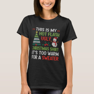Hot Flash Ugly Christmas Shirt Too Warm Menopause