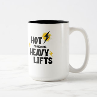 Hot Flashes. Heavy Lifts Coffee  Two-Tone Coffee Mug