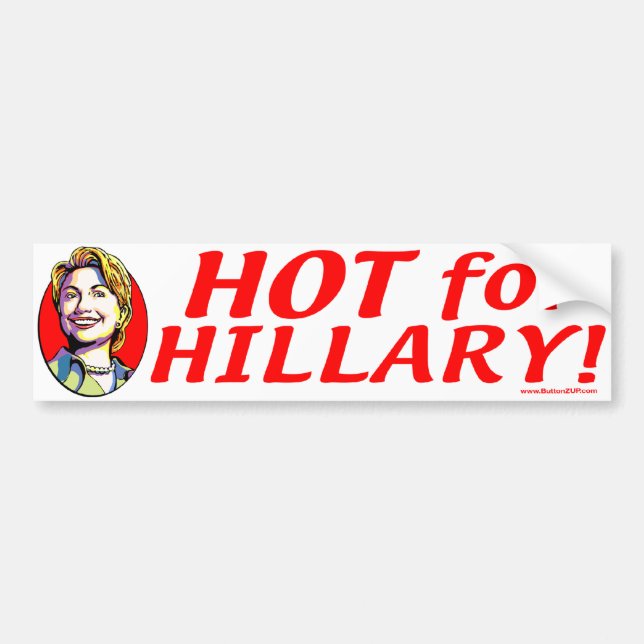 Hot For Hillary! Bumper Sticker (Front)