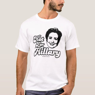 Hot for Hillary T-shirt