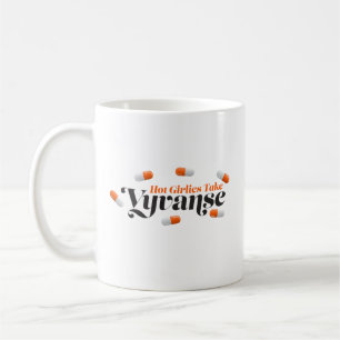 Hot Girlies Take Vyvanse 30mg Mug