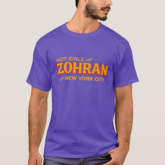 Hot Girls For Zohran for New York City gift T-Shirt (Front)