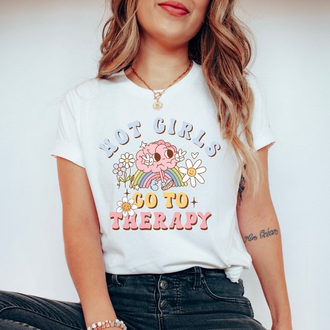 Hot Girls Go to Therapy Retro Mental Health T-Shirt (Creator Uploaded)