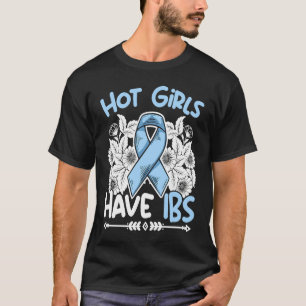 Hot Girls Have IBS Stomach Warrior Irritable Bowel T-Shirt