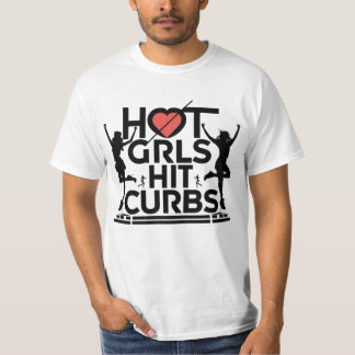 hot girls hit curbs T-Shirt