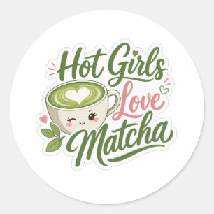 Hot Girls Love Matcha Classic Round Sticker