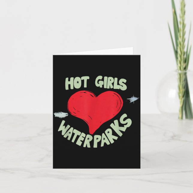 Hot Girls Love Water Parks Heart Arrow  Card (Front)