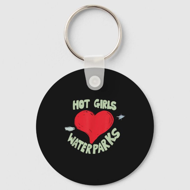 Hot Girls Love Water Parks Heart Arrow  Key Ring (Front)