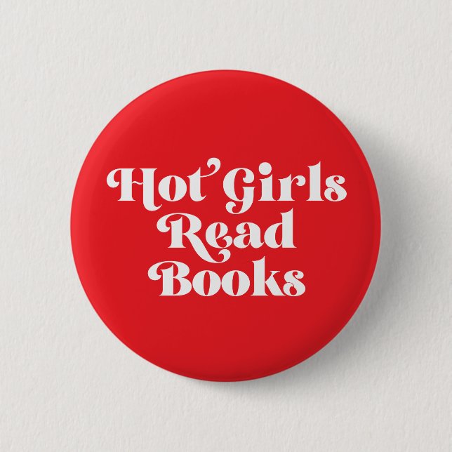 Hot Girls Read Books 6 Cm Round Badge (Front)