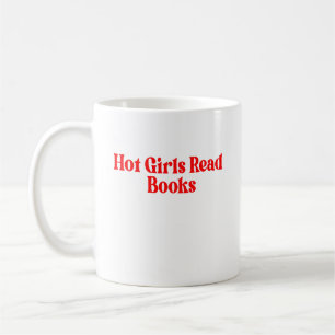 Hot Girls Read Books Coffee Mug