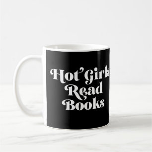 Hot Girls Read Books Coffee Mug