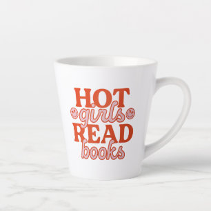 Hot Girls Read Books Latte Mug
