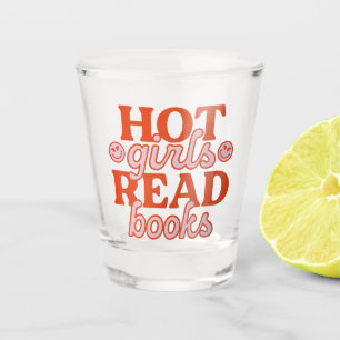 Hot Girls Read Books Shot Glass