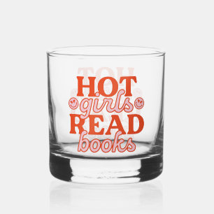 Hot Girls Read Books Whiskey Glass