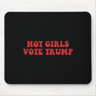 Hot Girls Vote Trump Voting Trump Election Trump W Mouse Pad