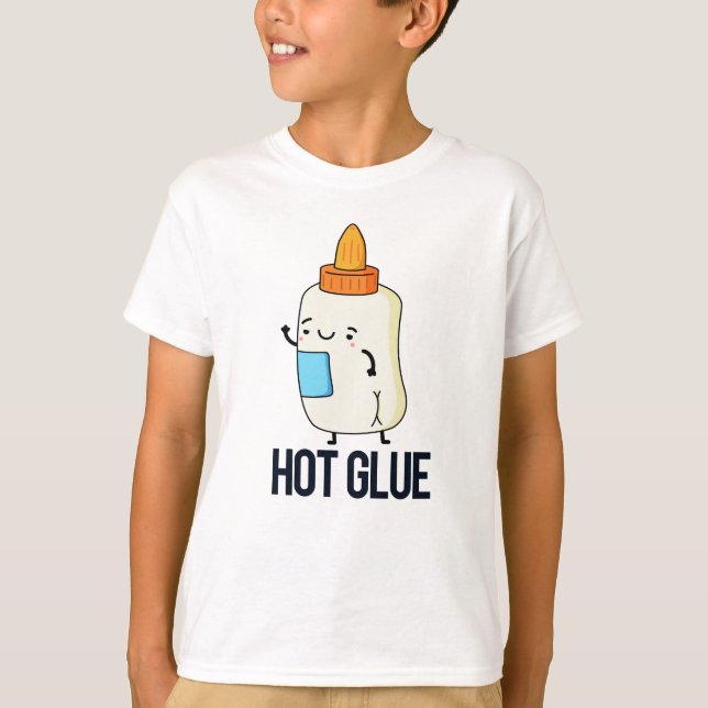 Hot Glue Funny Pun  T-Shirt (Front)