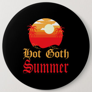 hot goth summer 6 cm round badge