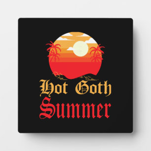 hot goth summer plaque