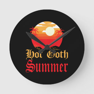 hot goth summer  round clock
