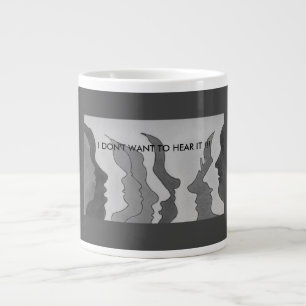 Hot Heads, I DON'T WANT TO HEAR IT !!! Giant Coff Large Coffee Mug