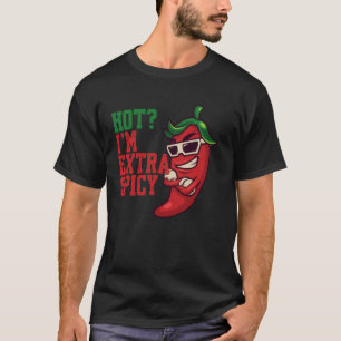 Hot I'm Extra Spicy Chilli Spices Hot Food Pepper T-Shirt