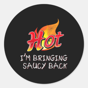 Hot I'm Extra Spicy Hot Packet Taco Sauce Group Ha Classic Round Sticker