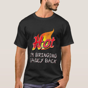Hot I'm Extra Spicy Hot Packet Taco Sauce Group Ha T-Shirt