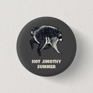 Hot Jimothy Summer Funny Raccoon Meme Animal 3 Cm Round Badge