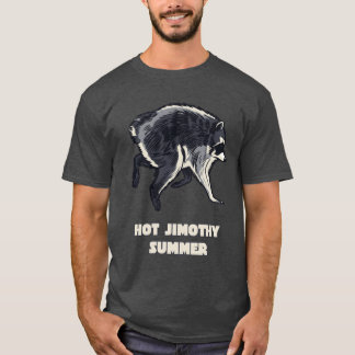 Hot Jimothy Summer Funny Raccoon Meme Animal T-Shirt